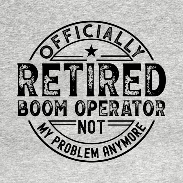 Retired Boom Operator by Stay Weird